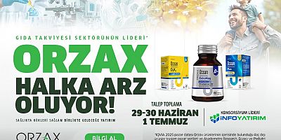 Orzax halka arz oluyor!